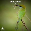 Mox & Moll - Fuzz (Original Mix)