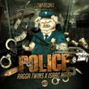 Ragga Twins & Isaac Maya - Police ()
