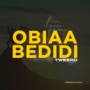 Tweero - Obiaa Bedidi (Original Mix)