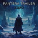 PANTERA TRAILER - ZERO ()