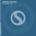 Sergej Bujko - Gospel D (Original Mix)