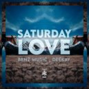 DEEKAY, Benz Music - Saturday Love