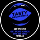 HP Vince - Get Your Hands Of My Man