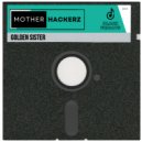 Mother Hackerz - Golden Sister