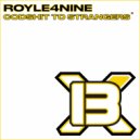 ROYLE4NINE - COD SHIT TO STRANGERS (Original Mix)