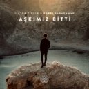 İlayda Çırpın & Buket Karaduman - Aşkımız Bitti