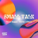 Small Talk - I\'m So Happy (Original Mix)