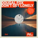 Dougal Fox - Don't Get Lonely