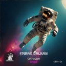Emrah Balkan - Cut Violin