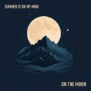 Summer is on my mind - On the moon ()