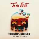 TOSEUP, Smiley - Two Feet (Dj Dark Remix)