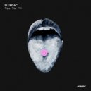 Bluntac - Take The Pill