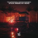 Tom Mårtensson, Theodor Rosenberg - Stuck Inside My Head