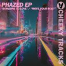 Phazed - Someone To Love