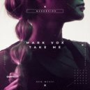 Mark Vox - Take Me