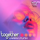Larry Funk - Together (Original Mix)