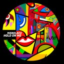 Manolaco - Hold On Me (Original Mix)