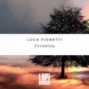 Luca Fioretti - Dreaming (Original Mix)