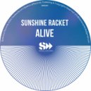 Sunshine Racket - Alive (Original Mix)