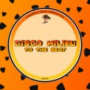 Disco Milieu - To The Beat