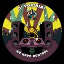 DJ Popinjay - We Have Control