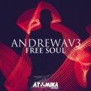Andrewav3 - Free Soul (Original Mix)
