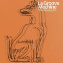 La Groove Machine - The Mustache