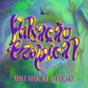 Mau Maioli, Fugaz - Pulsação Tropical (Original Mix)