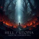 Hell Over Utopia - Guide Me Through Hell