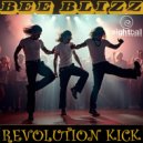 Bee Blizz - Revolution Kick