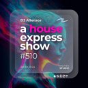 Alterace - A House Express Show #510 ()