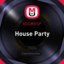 XDO#USP - House Party ()