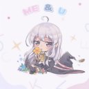 MG5902, MachiChunky & StarlingEDM - Me & U