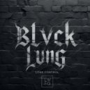 BLVCK LUNG - Bust it