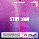 Alem K, Isohel - Stay Low