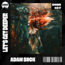 Adam Siick - Let's Get Deeper