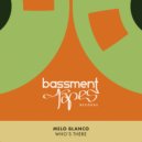 Melo Blanco - Who's There
