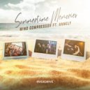 Mind Compressor & Annely - Summertime Memories (Extended Mix)