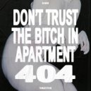 Tactix - Don\'t Trust The BItch In Apartment 404 (Original Mix)