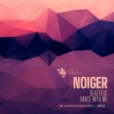 Noiger - Dance With Me
