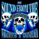 TWINPLAYAZ & WXYZEMANNE - SOUND FROM THE GHETTO STREET ()