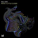 NILU (DK) - Move A Little Closer