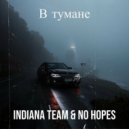Indiana Team, No Hopes - В Tумане