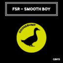FSR - Smooth Boys ()