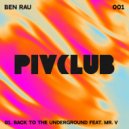 Ben Rau feat. Mr. V - Back To The Underground