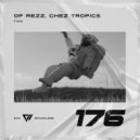 OF REZZ, Chez Tropics - Cielo