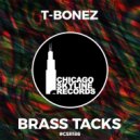 T-Bonez - Brass Tacks (Original Mix)