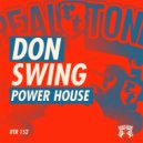 Don Swing - Power House (Original Mix)