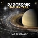 Dj X-Tromic - Saturn Trail