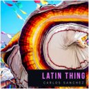 Carlos Sanchez (US) - Latin Thing